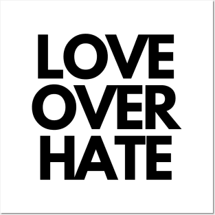 Love over hate Posters and Art